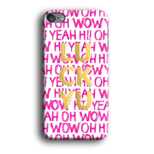 Quotes of Girls iPod Touch 6 3D Case