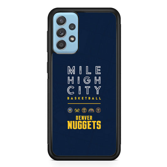 Denver Nuggets The Mile High City Samsung Galaxy A52 Case