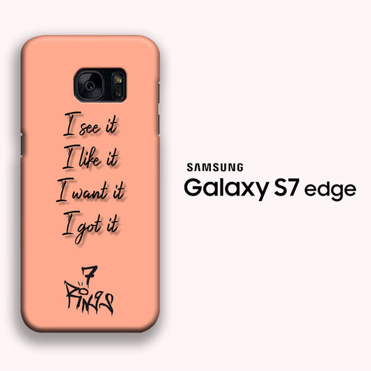 Ariana Grande 7 Rings Word Samsung Galaxy S7 Edge 3D Case