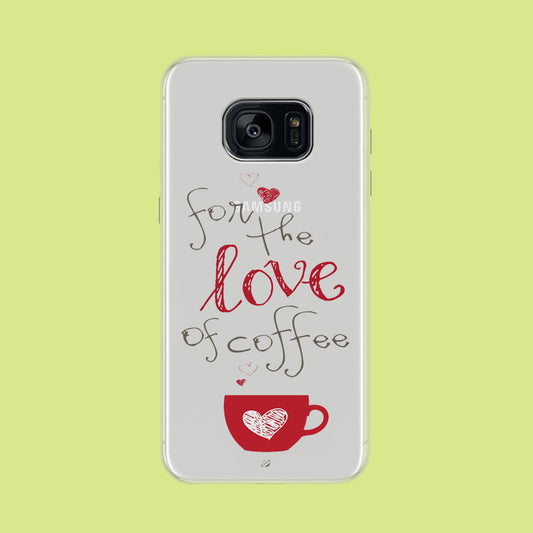 Coffee Lover Samsung Galaxy S7 Edge Clear Case