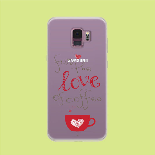 Coffee Lover Samsung Galaxy S9 Clear Case