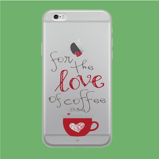 Coffee Lover iPhone 6 Plus | iPhone 6s Plus Clear Case
