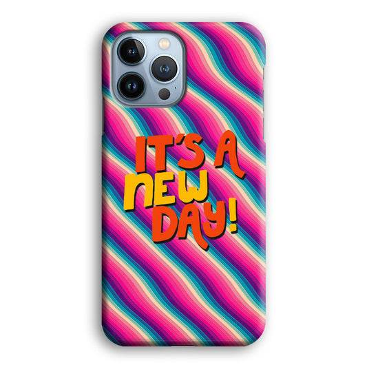 Colored Quotes New Day iPhone 13 Pro 3D Case