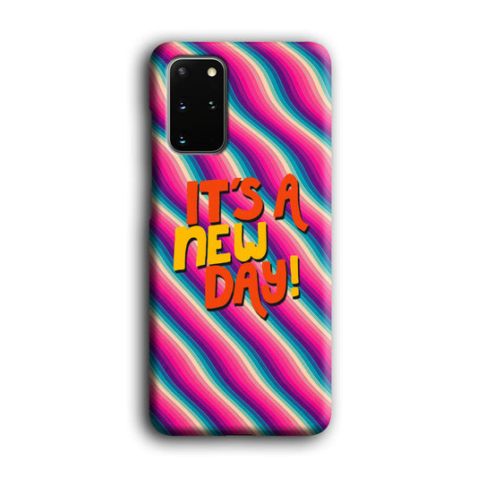 Colored Quotes New Day Samsung Galaxy S20 Plus 3D Case