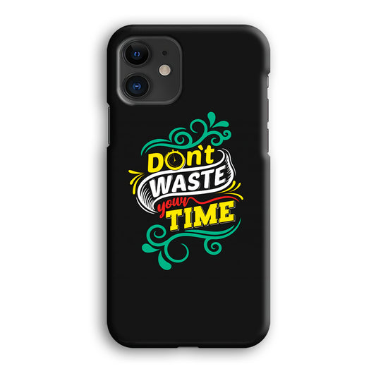 Life Impulse -Don't Waste Time- iPhone 12 3D Case