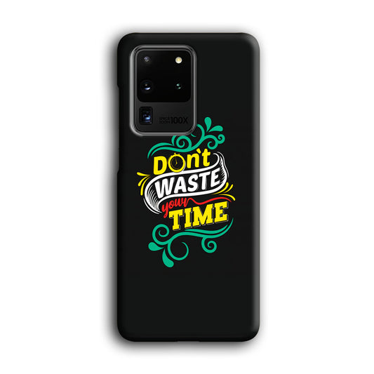 Life Impulse -Don't Waste Time- Samsung Galaxy S20 Ultra 3D Case