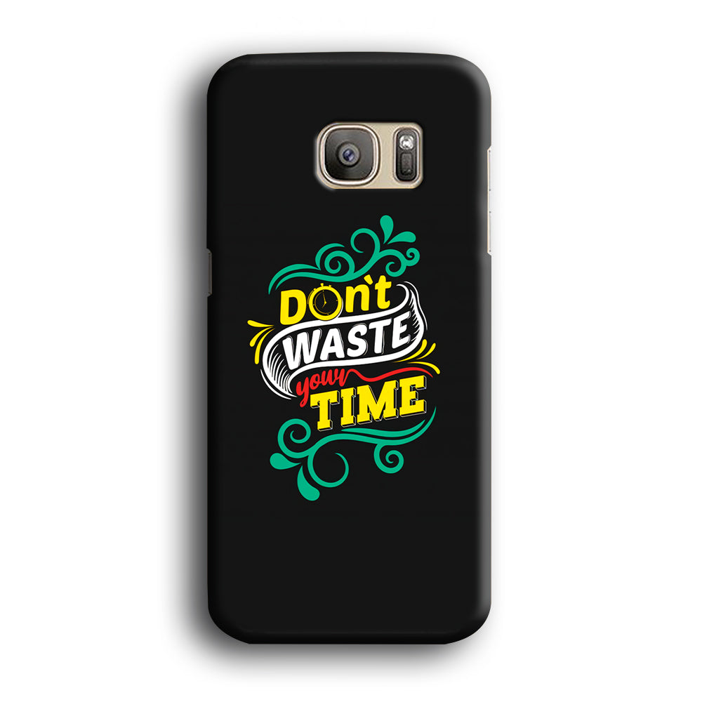 Life Impulse -Don't Waste Time- Samsung Galaxy S7 Edge 3D Case