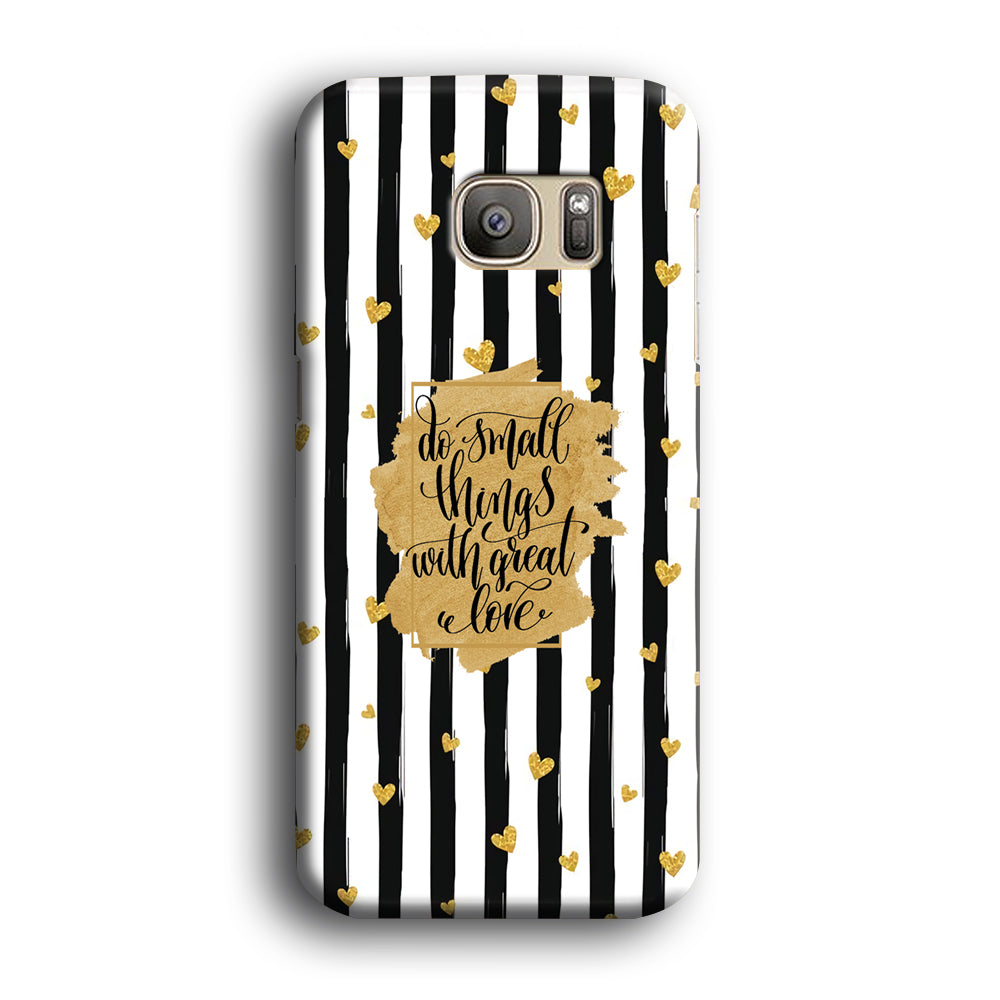 Quote Love of Small Things Samsung Galaxy S7 3D Case