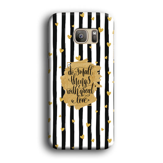 Quote Love of Small Things Samsung Galaxy S7 3D Case