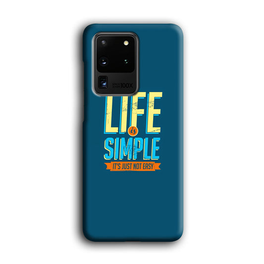 Quotes Not Easy Life Samsung Galaxy S20 Ultra 3D Case