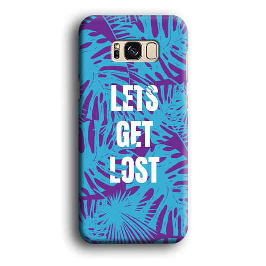 Quotes Lets Get Lost Samsung Galaxy S8 3D Case