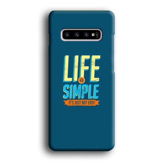 Quotes Not Easy Life Samsung Galaxy S10 3D Case