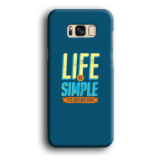 Quotes Not Easy Life Samsung Galaxy S8 Plus 3D Case